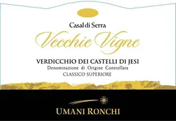 Verdicchio dei Castelli di Jesi Casal di Serra Vecchie Vigne Classico Superiore