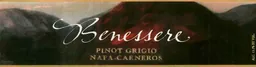 Benessere Carneros Pinot Grigio