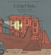 Ca' del Solo Big House Red