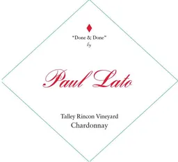 Paul Lato Wines Done & Done Rincon Vineyard Chardonnay