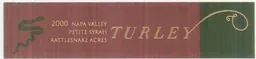Turley Wine Cellars Rattlesnake Acres Petite Syrah