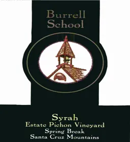 Burrell School Vineyards & Winery Spring Break Estate Pichon Vineyard Syrah