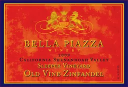 Bella Piazza Winery Sleeper Old Vine Zinfandel