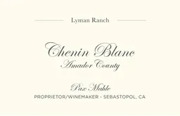Lyman Ranch Chenin Blanc
