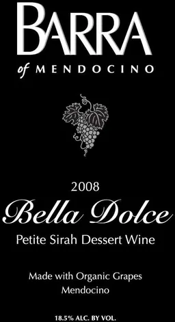 Barra of Mendocino Bella Dolce Dessert Wine Petite Sirah