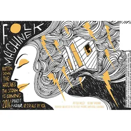 Folk Machine Batten Down The Hatches, The Storm Is Coming Pinot Noir