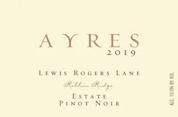 Ayres Vineyard Lewis Rogers Lane Pinot Noir