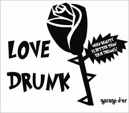 Love Drunk Rose