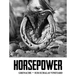 Horsepower Vineyards Sur Echalas Vineyard Grenache