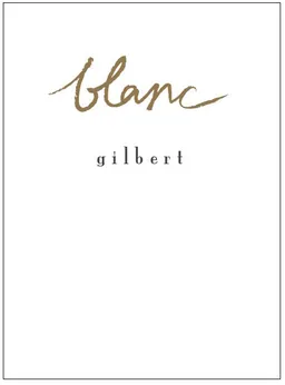 Gilbert Family Wines Blanc
