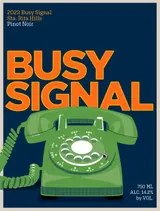 Busy Signal Pinot Noir Sta. Rita Hills