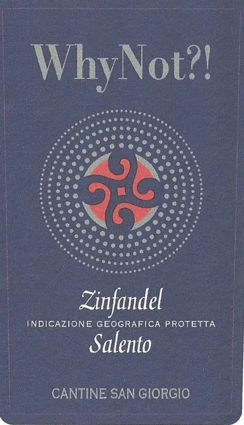 Why Not?! Salento Zinfandel Bottle