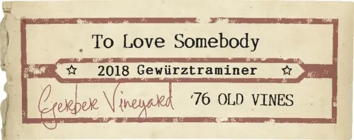 To Love Somebody Gewurztraminer Bottle