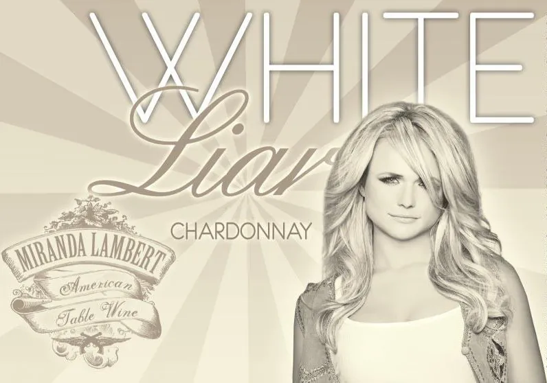 Miranda Lambert White Liar Chardonnay Bottle