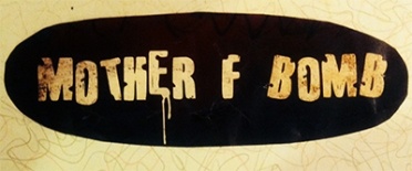 Learn more about Mother F Bomb, and other bands!