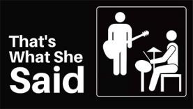 Learn more about Thats What She Said, and other bands!
