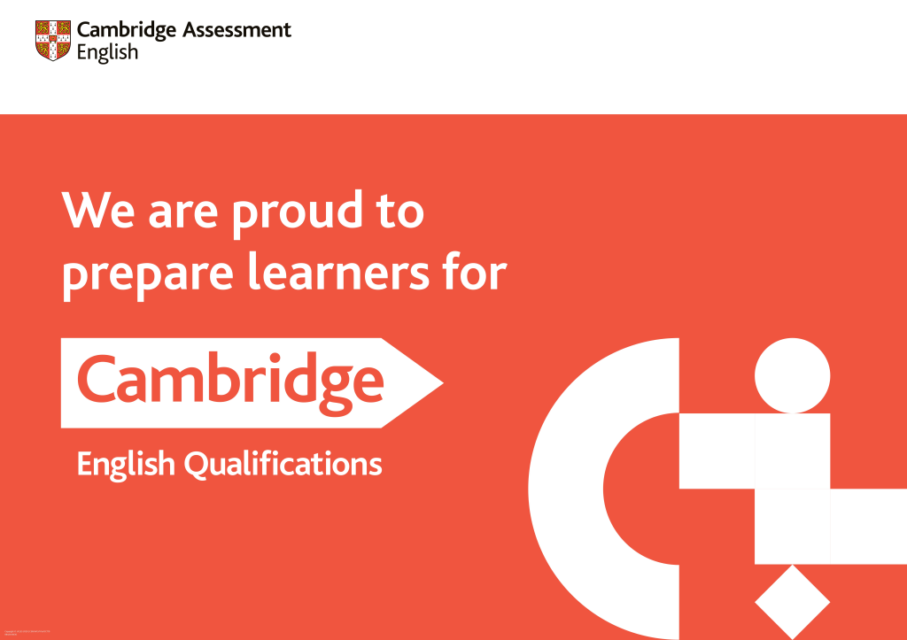 We are proud to prepare learners for Cambridge English Qualifications