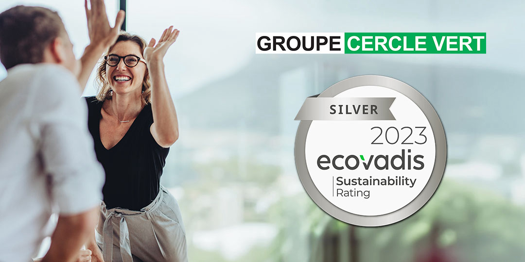 Groupe Cercle Vert, Médaillé d'Argent Ecovadis