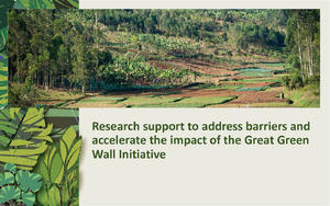 Summary-presentation.-Research-support-to-address-barriers-and-accelerate-the-impact-of-the-Great-Green-Wall-Initiative.