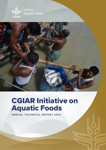 CGIAR Initiative on Aquatic Foods: Annual Technical Report 2022