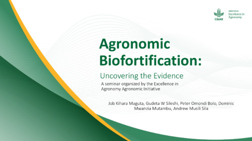 Agronomic biofortification - Uncovering the evidence - A seminar organized by the Excellence in Agronomy Agronomic Initiative