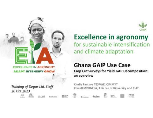 Crop cut surveys for yield GAP decomposition - An overview presentation to degas staff for Ghana GAIP use case