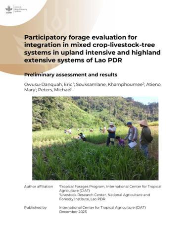 Participatory forage evaluation for integration in mixed crop-livestock-tree systems in upland intensive and highland extensive systems of Lao PDR - Preliminary assessment and results
