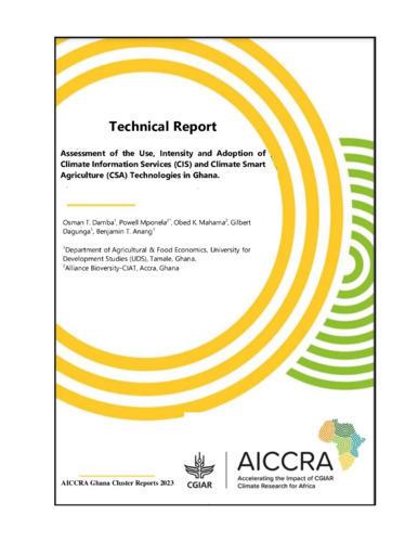 Assessment of the use, intensity and adoption of Climate Information Services (CIS) and Climate Smart Agriculture (CSA) technologies in Ghana.