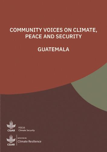 Community voices on climate, peace and security: Guatemala