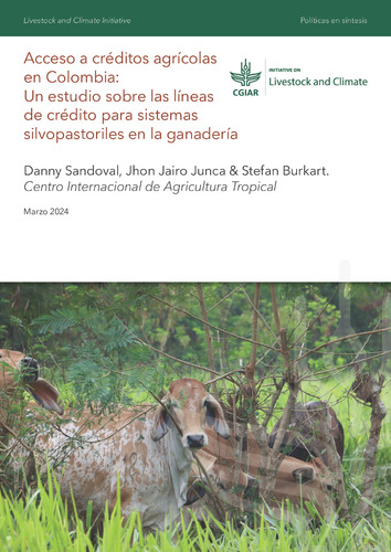 Acceso a créditos agrícolas en Colombia: Un estudio sobre las líneas de crédito para sistemas silvopastoriles en la ganadería