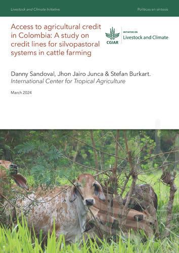 Access to agricultural credit in Colombia: A study on credit lines for silvopastoral systems in cattle farming