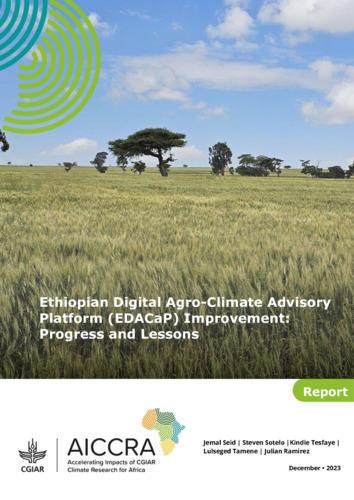 Ethiopian Digital Agro-Climate Advisory Platform (EDACaP) Improvement: Progress and Lessons