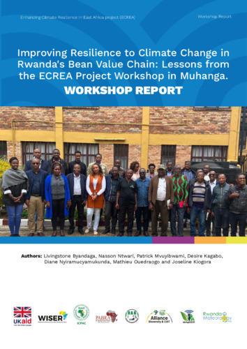 Improving resilience to climate change in Rwanda's value chain: Lessons from the ECREA project workshop in Muhanga. Workshop report