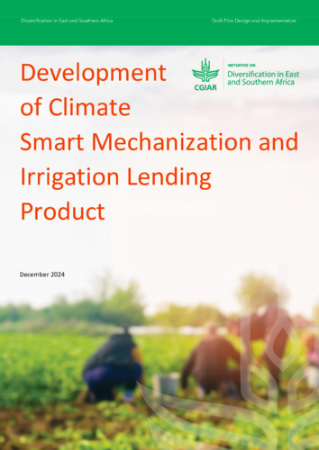 Development of climate smart mechanization and irrigation lending product: Draft pilot design and implementation