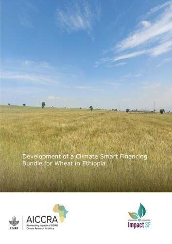 Development of a Climate Smart Financing Bundle for Wheat in Ethiopia