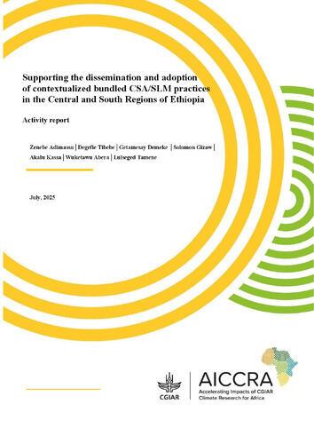 Supporting the dissemination and adoption of contextualized bundled CSA - SLM practices in the Central and South Regions of Ethiopia - Activity Report