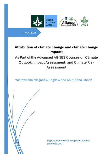 Attribution of climate change and climate change impacts: Part of the Advanced AGNES Courses on Climate Outlook, Impact Assessment, and Climate Risk Assessment
