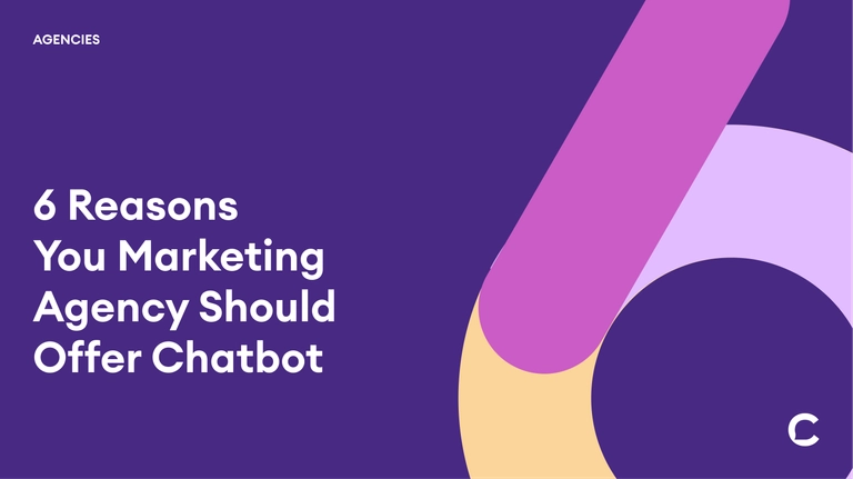 Cover for Marketing agencies: 6 reasons you should offer chatbot services