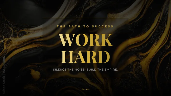 Work Hard