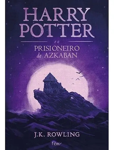 Capa do livro Livro Harry Potter E O Prisioneiro De Azkaban J.k. Rowling Ano 2017 Editora Rocco de Rowling, J. K.