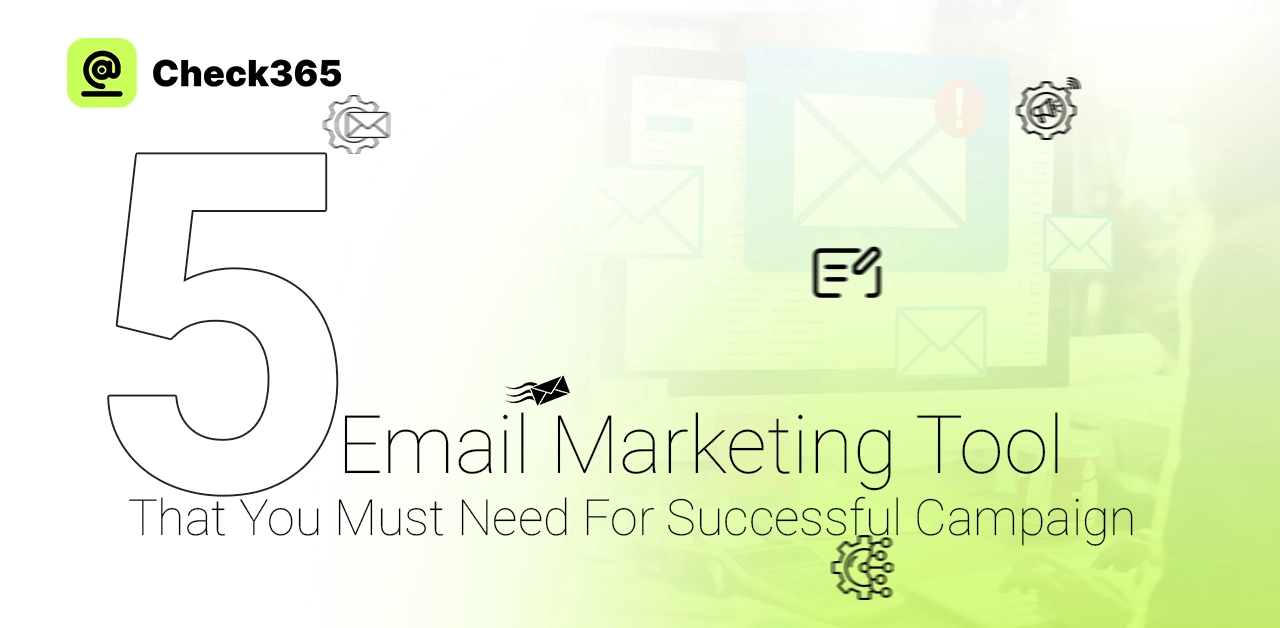 5 Email Marketing Tools for a Successful Campaign