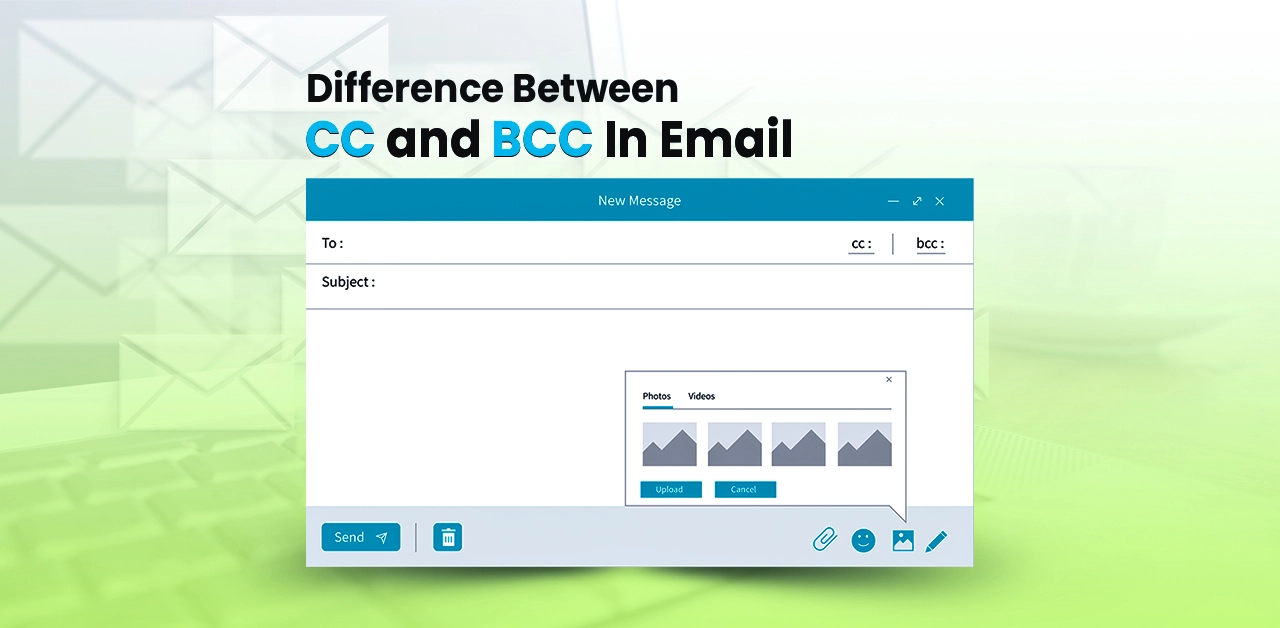 Difference Between CC and BCC In Email - CC versus BCC​