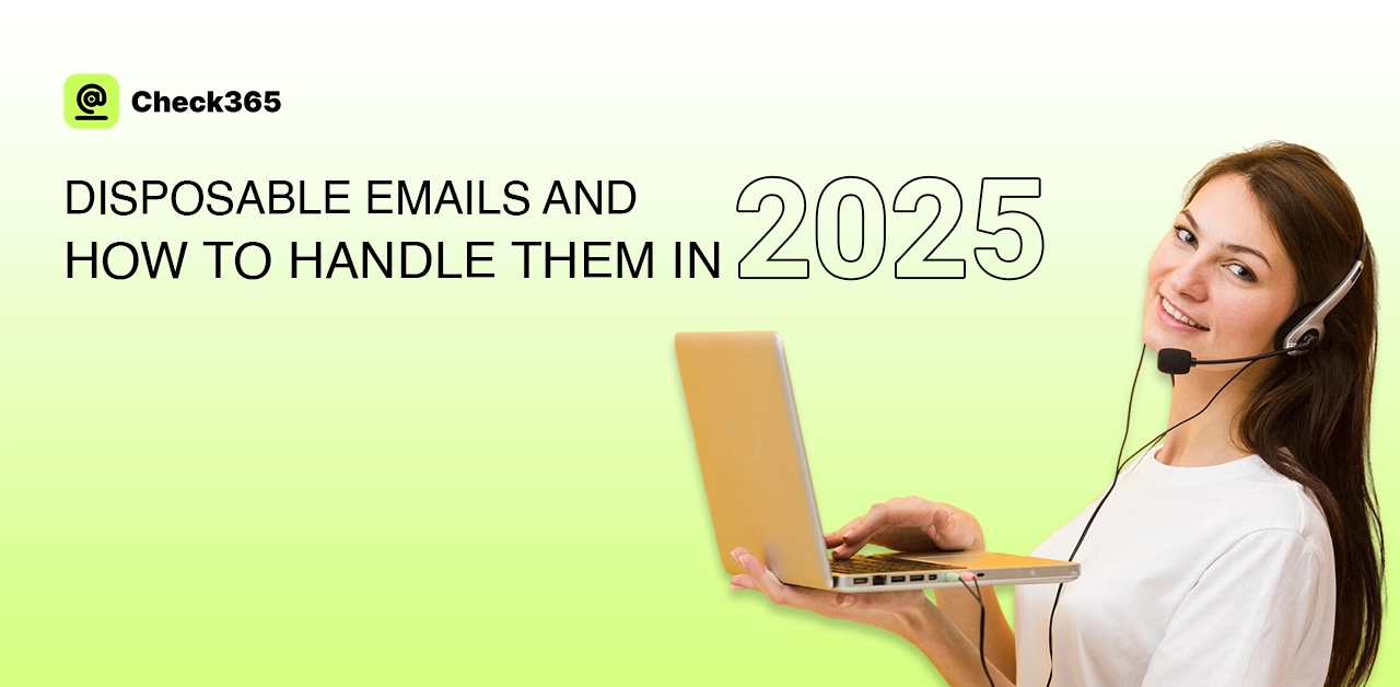 Disposable Emails and How to Handle - 2025
