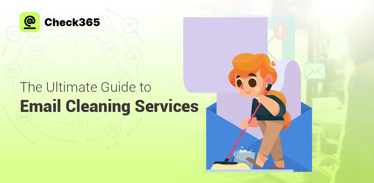 Email Cleaning Services: Features, Benefits, & Top Providers
