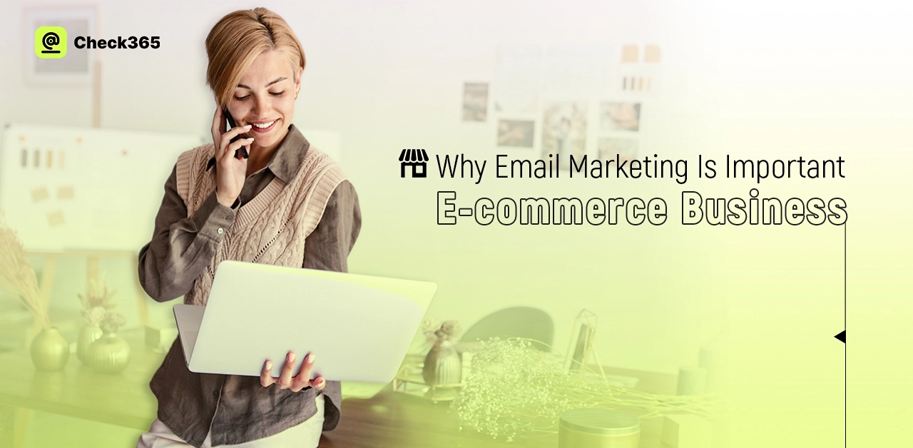 Why email marketing is important in E-commerce business - 2025