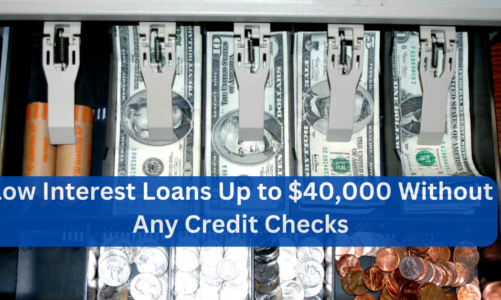 Instant Loans Worth Up to $40,000 at Low Interest Rates