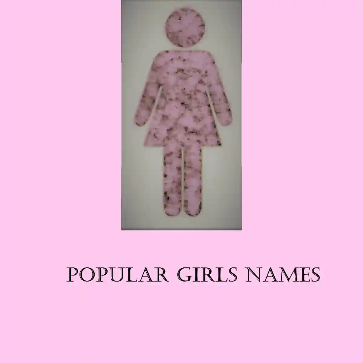 Popular Girls Names - List