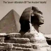 The Seven Wonders Of The Ancient World - List