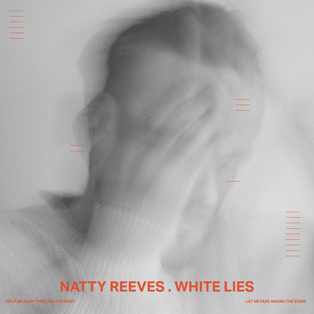 image for UK Multi Instrumentalist Returns with New Single. - Natty Reeves: White Lies