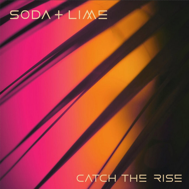 image for High Vibe Records Artist Drops New Track. - Catch the Rise: Soda and Lime